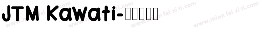 JTM Kawati字体转换